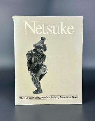 Каталог Netsuke : The Collection of the Peabody Museum of Salem by Margie M. Krebs and Lisa A. 