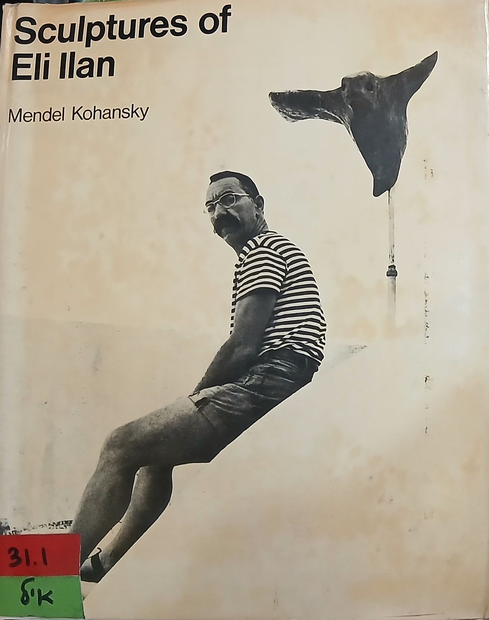 פסלי אלי אילן, בעריכת מנדל קוהנסקי, כולל איורים, מהדורה ראשונה, 1974, באנגלית, לונדון, הוצאת 