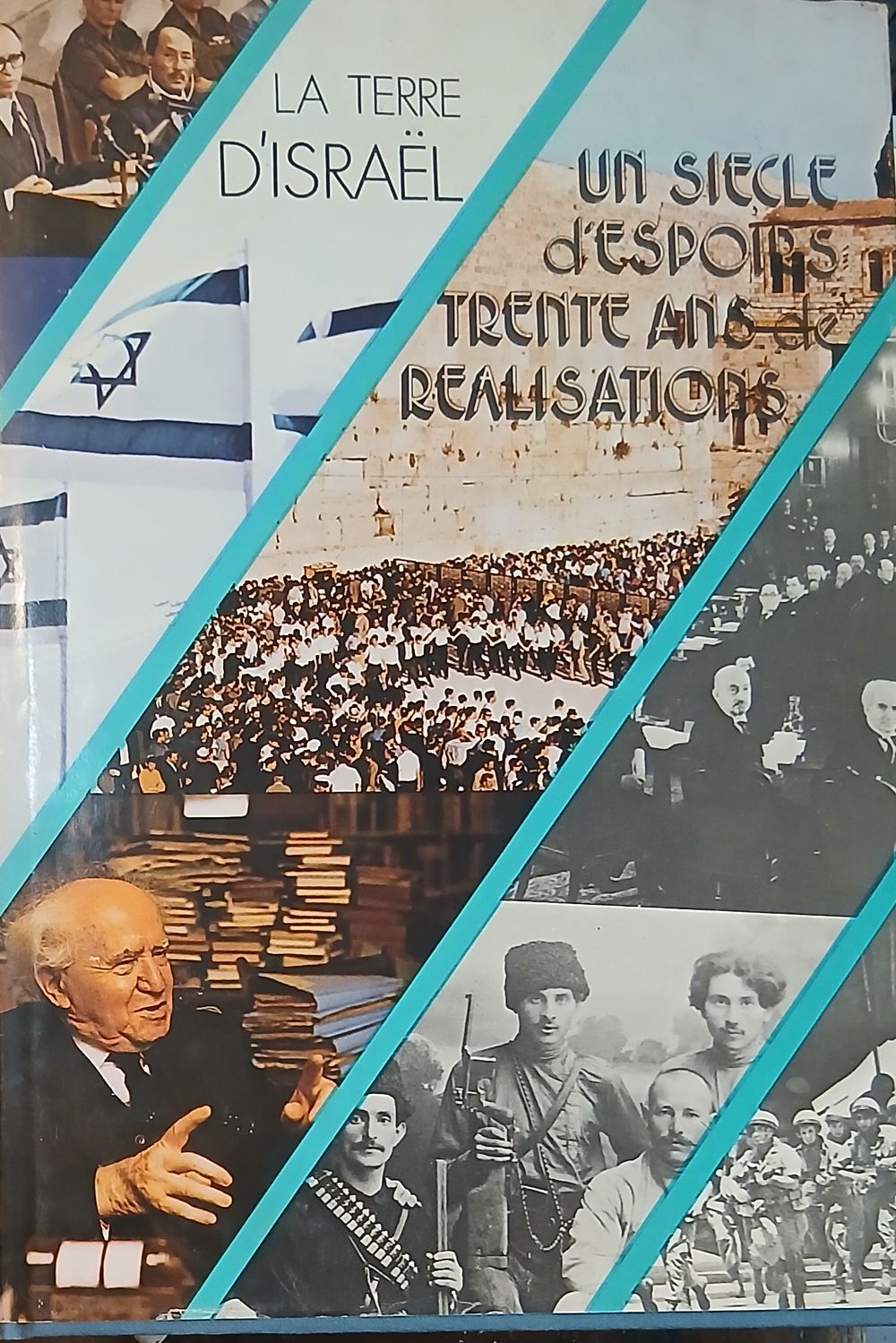 הספר "ארץ ישראל: מאה שנים ועוד שלושים" (בצרפתית: La Terre d'Isra&euml;l: Un Si&egrave;cle d'Espoirs, Trente 