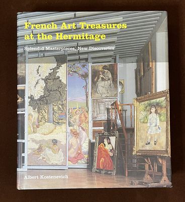 1st Ed FR ART TREASURES HERMITAGE SPLENDID MASTERPIECES. First Edition FRENCH ART TREASURES AT