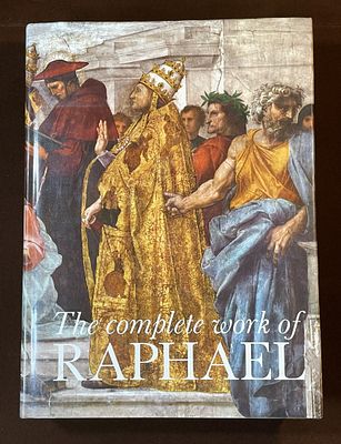First Ed. THE COMPLETE WORK OF RAPHAEL. First Edition of THE COMPLETE WORK OF RAPHAEL, Various