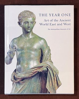 1st Ed. YEAR ONE : ART OF THE ANCIENT WORLD EAST & WEST. First Edition of THE YEAR ONE : ART OF