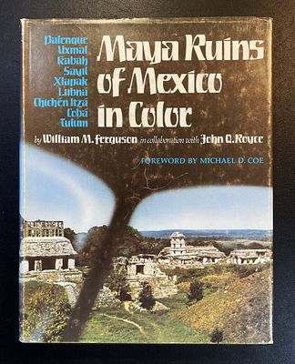 First Ed. MAYA RUINS OF MEXICO IN COLOR. First Edition of MAYA RUINS OF MEXICO IN COLOR by