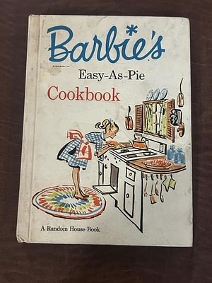 1964 Barbie’s Easy-As-Pie Cookbook. Vintage Mattel and Random House hardcover cookbook featuring 