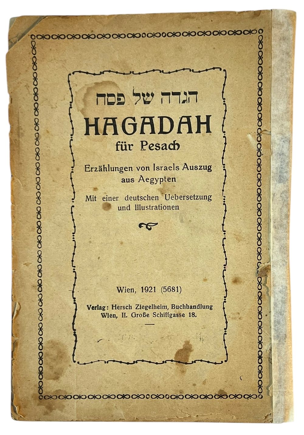 הגדה של פסח- HAGADAH FUR PESACH 
סיפורי יציאת ישראל ממצרים - בגרמנית 
וינה 1921. 
עברית- 