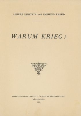 Warum krieg? – Albert Einstein and Sigmund Freud – Paris, 1933. Warum krieg? [why war?], Albert 