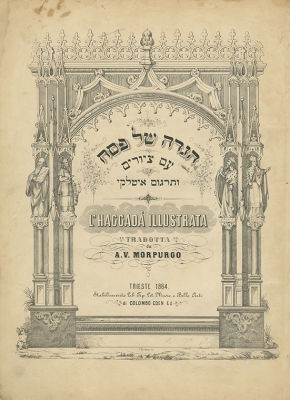 Two Passover Haggadot - Trieste, 1863-1864. * Illustrated Passover Haggadah, proofread by 