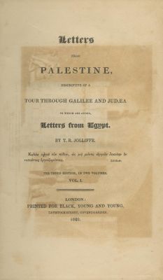 Letters from Palestine by Thomas Jolliffe – London, 1822 – Illustrations and Maps. Letters from 