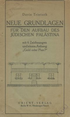 "New Foundations for the Construction of Jewish Palestine" – Davis Trietsch – Berlin, 1924. Neue 