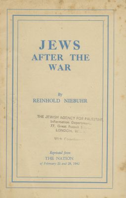 "Jews after the War" by Reinhold Niebuhr – In Support of the Zionist Project – London, 1943. Jews 