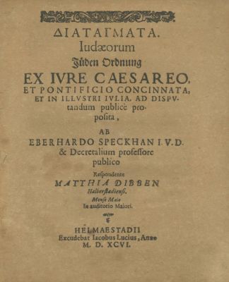 "Diatagmata Judaeorum" – Latin Work on the Legal-Civic Status of the Jews – Helmstedt, 1596. Diat 