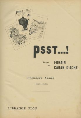 "Psst…!" Weekly of Anti-Semitic and Anti-Dreyfusard Political Cartoons – All Issues of the 