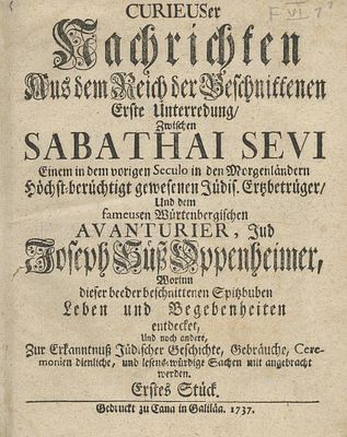 Anti-Semitic Work – Imaginary Meeting Between Shabtai Tzvi and "Süss the Jew" – Germany, 1737-1738.
