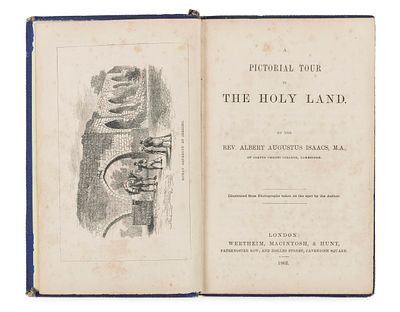 Travelogue of the Holy Land – Albert Augustus Isaacs – First Edition – London, 1862 – Engravings. 