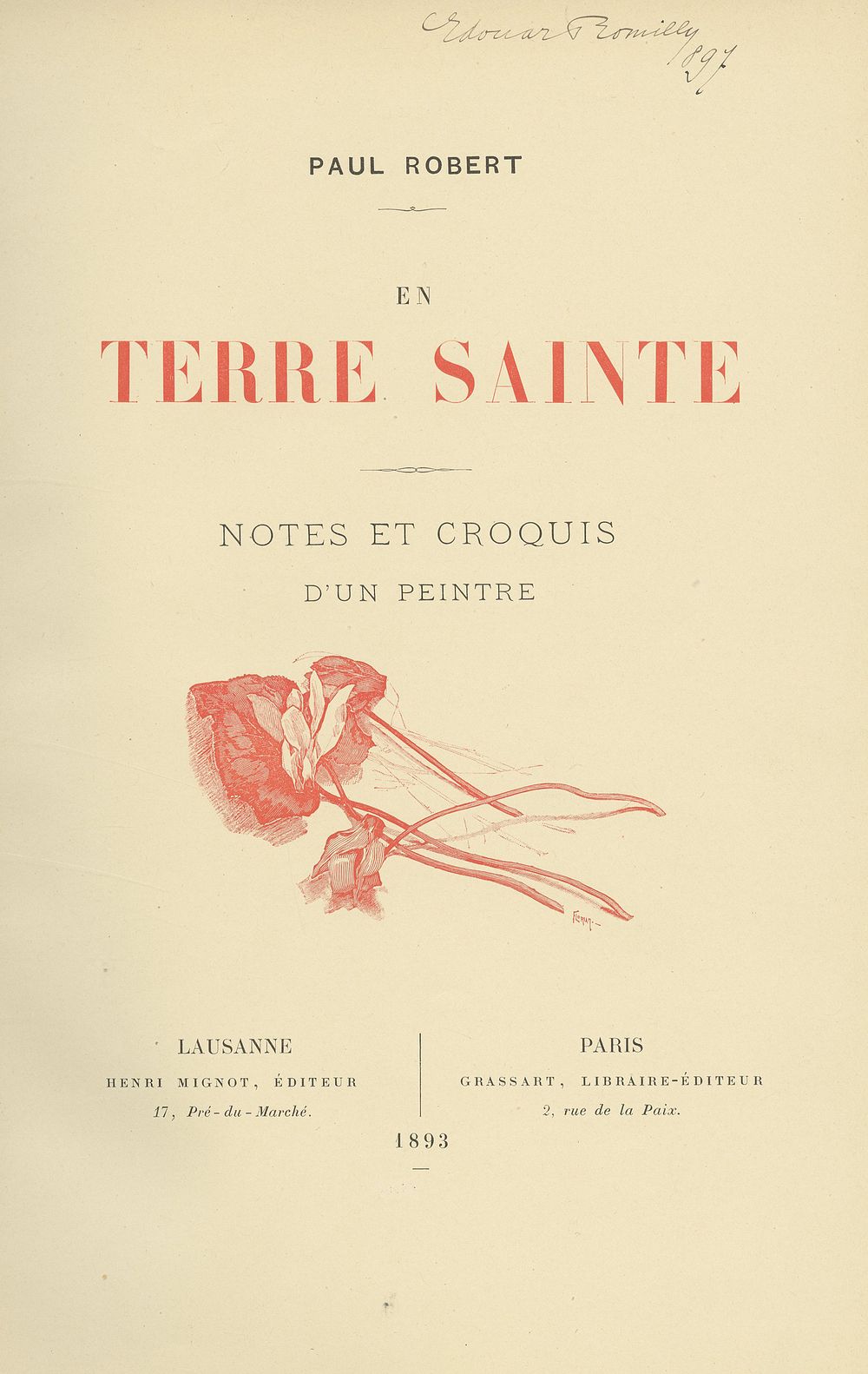 En Terre Sainte – Illustrated Travel Account of the Holy Land – Paul Robert – Lausanne, 1893. En 