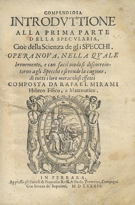 Rafael Mirami – Scientific Treatise on the Theory of Mirrors – Ferrara, 1582 – First Edition. The 