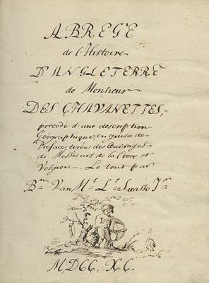 Manuscript – Aabr&eacute;g&eacute; de l’Histoire d’Angleterre (Abridged History of England) – 1790 – French. Th 