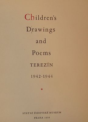 ציורי ילדים ושירים: טרזין 1942-1944. פראג, 1959. מהדורה אנגלית ראשונה. מהדורה אנגלית ראשונה של 