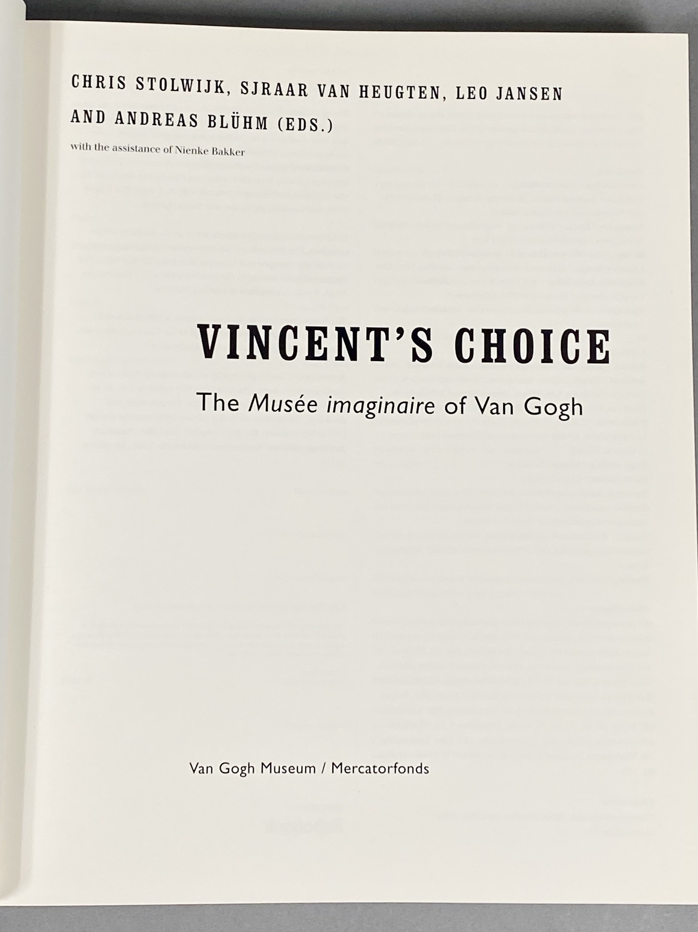 Stolwijk. Vincent's Choice. Van Gogh Museum, 2003.