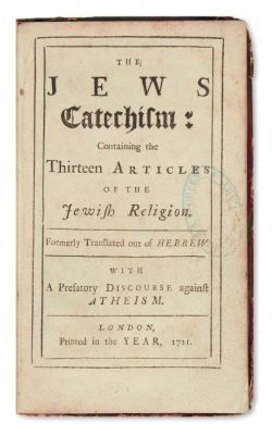 (ANGLO-JUDAICA).
The Jews Catechism: Containing the Thirteen Articles. The Jews Catechism: 
