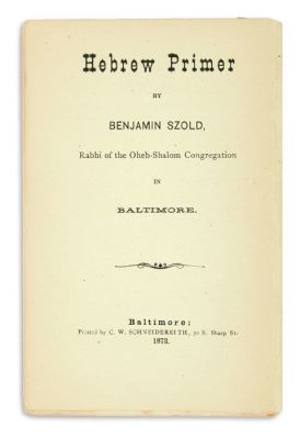 (AMERICAN JUDAICA).
Benjamin Szold. Hebrew Primer. Text in English and Hebrew. pp. 12. Light 