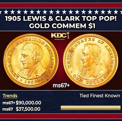 1905 Lewis & Clark Gold Commem Dollar TOP POP! 1 ms67+ SEGS. 1905 Lewis & Clark TOP POP! Gold 