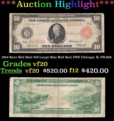 1914 $10 Large Size Red Seal FRN Rare Red Seal Chicago, IL Grades vf, very fine FR-898. 1914 