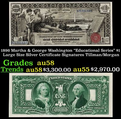 1896 $1 large size Silver Certificate Martha & George Washington "Educational Series" Grades 