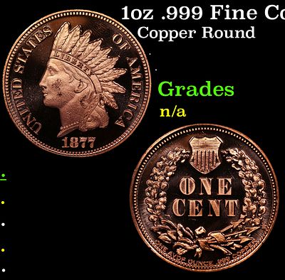 1oz .999 Fine Copper Bullion Round - Indian Cent Style Grades Ungraded.
