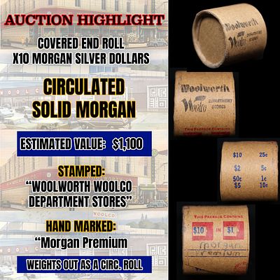 High Value! - Covered End Roll - Marked " Morgan Premium" - Weight shows x10 Coins (FC). Up for 