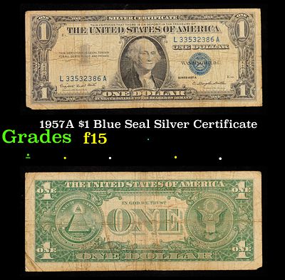 1957A $1 Blue Seal Silver Certificate Grades f+. FR-1620 Smith-Dilon Silver Certificates were 
