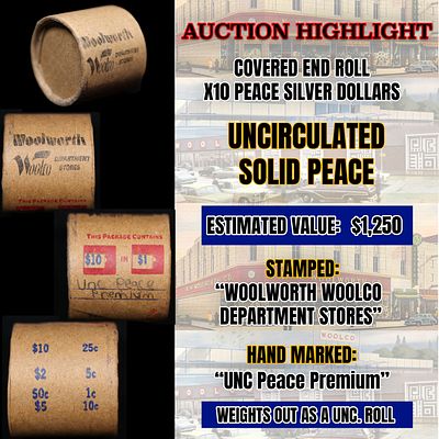 *Uncovered Hoard* - Covered End Roll - Marked "Unc Peace Premium" - Weight shows x10 Coins 
