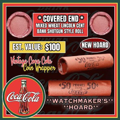 NEW! *Watchmaker’s Hoard* Original Covered End Coca Cola Mixed Lincoln Wheat Cent Roll 1c 50 
