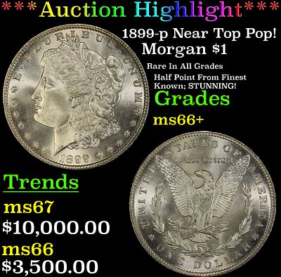 ***Major Highlight*** 1899-p Morgan Dollar Near Top Pop! $1 ms66+ SEGS (fc). ***Major 