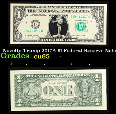 Novelty Trump 2017A $1 Federal Reserve Note $1 Green Seal Federal Reserve Note Grades Brilliant 