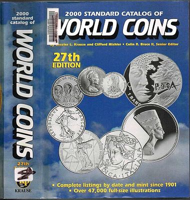 2000 Standard Catalog of World Coins, 27th Edition 1901-2000 By Krause & Mishler. 2000 Standard 