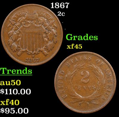 1867 Two Cent Piece 2c Grades xf+.
