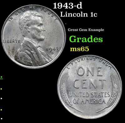 1943-d Lincoln Cent 1c Grades GEM Unc. One year type coin. The much heralded, "Steel" WWII