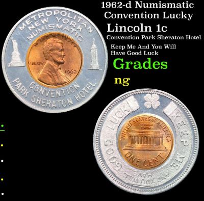 1962-d Numismatic Convention Lucky Lincoln 1c Lincoln Cent 1c Grades NG. “Encased”
