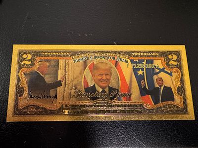 שטר פנטזיה מיוחד ויחסית נדיר של 2 דולר מצופה זהב של הנשיא טרמפ התומך בישראל עם חתימת טראמפ על השטר.