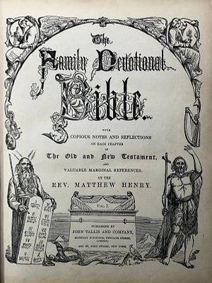Henry, Rev. Matthew
The Family Devotional Bible, with Copious Notes and Reflections on Each 