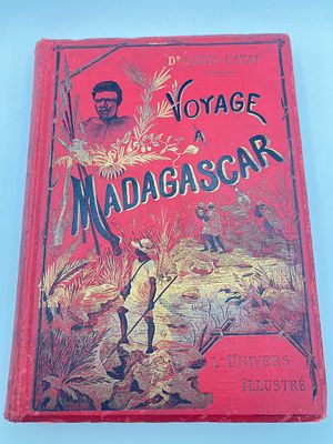 Путешествие на Мадагаскар (1889–1890)
Автор: доктор Луи Катат
Год издания: около 1893
[Voyage &agrave; 