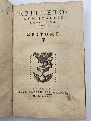 [1558] Эпитеты Иоанна Равизиуса Текстора. Краткое собрание&raquo; — Иоанн Равизиус Текстор
Год 