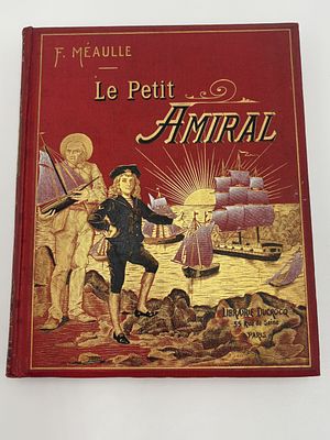 [Увелич.форм.] Маленький адмирал. F. M&eacute;aulle. [Le Petit Amiral]. Париж: Librairie Ducrocq 
