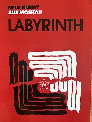 ЛАБИРИНТ. Новое искусство из Москвы. 
Каталог к выставке в Гамбурге 1989 год. 214 стр.