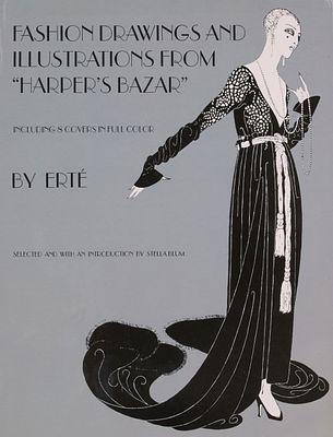 Stella Blum, Fashion Drawing and illustrations from Harper's Bazaar by Erte. New York, Dover 