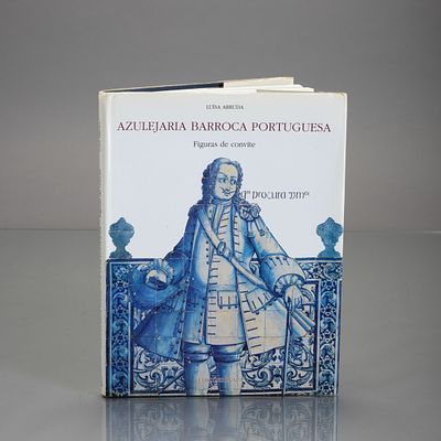 AZULEJARIA BARROCA PORTUGUESA: FIGURAS DE CONVITE. Por Luísa D'Orey Capucho Arruda; fotos