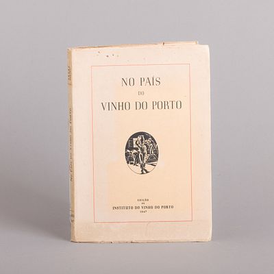 NO PA&Iacute;S DO VINHO DO PORTO. Por Henry Vizetelly . Edi&ccedil;&atilde;o do Instituto do 