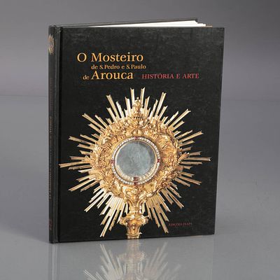 O MOSTEIRO DE S. PEDRO E S. PAULO DE AROUCA. Hist&oacute;ria de Arte, O brilho de Cister. 