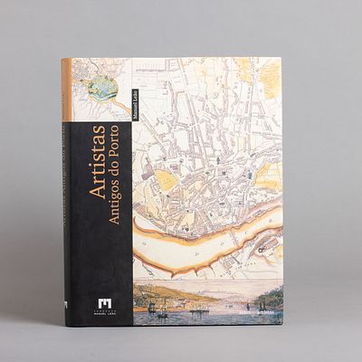 ARTISTAS ANTIGOS DO PORTO. Por Manuel Le&atilde;o, direc&ccedil;&atilde;o gr&aacute;fica de Xavier Nunes. Funda&ccedil;&atilde;o Manuel 